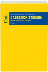 Casebook Steuern - Beiser, Reinhold; Pülzl, Peter; Hörtnagl-Seidner, Verena; Kühbacher, Thomas; Walder, Gerold; Zorn, Nikolaus