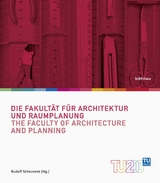 Die Fakultät für Architektur und Raumplanung / The Faculty of Architecture and Planning - 