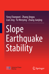 Slope Earthquake Stability - Yang Changwei, Zhang Jingyu, Lian Jing, Yu Wenying, Zhang Jianjing