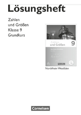 Zahlen und Größen - Nordrhein-Westfalen Kernlehrpläne - Ausgabe 2013 - 9. Schuljahr - Grundkurs - Udo Wennekers, Martina Verhoeven, Ilona Gabriel, Ines Knospe