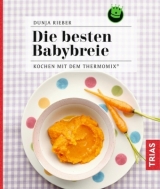 Die besten Babybreie - Dunja Rieber