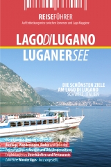 Luganer See - Reiseführer - Die interessantesten Ziele am Lago di Lugano Lombardei, Italien und Tessin, Schweiz - Blüm, Antje; Borowski, Stephan