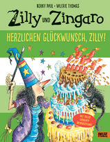 Zilly und Zingaro. Herzlichen Glückwunsch, Zilly! - Korky Paul, Valerie Thomas