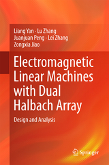 Electromagnetic Linear Machines with Dual Halbach Array - Liang Yan, Lu Zhang, Juanjuan Peng, Lei Zhang, Zongxia Jiao