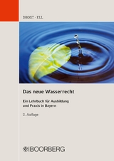 Das neue Wasserrecht - Ulrich Drost, Marcus Ell