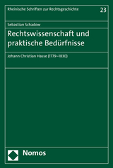 Rechtswissenschaft und praktische Bedürfnisse - Sebastian Schadow