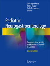 Pediatric Neurogastroenterology - Faure, Christophe; Thapar, Nikhil; Di Lorenzo, Carlo