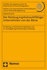 Der Rückzug kapitalmarktfähiger Unternehmen von der Börse - Stephanie Kastl