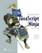 Secrets of the JavaScript Ninja - Resig, John; Bibeault, Bear; Maras, Josip