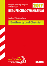 Abiturprüfung Berufliches Gymnasium Baden-Württemberg - Ernährung und Chemie EG - 