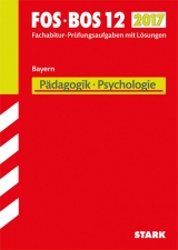 Abiturprüfung FOS/BOS Bayern - Pädagogik/Psychologie 12. Klasse - 