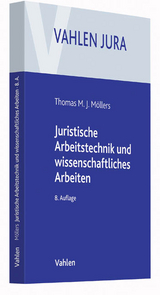 Juristische Arbeitstechnik und wissenschaftliches Arbeiten - Thomas M. J. Möllers