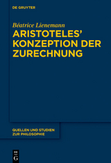 Aristoteles’ Konzeption der Zurechnung - Béatrice Lienemann