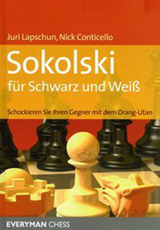 Sokolski für Schwarz und Weiß - Lapschun, Juri; Conticello, Nick