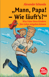 Mann, Papa! - Wie läuft's - Alexander Schweda