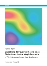 Einbettung der Quantentheorie eines Skalarfeldes in eine Weyl-Geometrie - Tann, Hanno