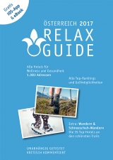 RELAX Guide 2017 Österreich, kritisch getestet: alle Wellness- und Gesundheitshotels. PLUS: Wandern, Schneeschuhwandern & Spa: die 35 Top-Hotels, GRATIS: Foto iOS-App & eBook - Werner, Christian