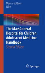 The MassGeneral Hospital for Children Adolescent Medicine Handbook - Goldstein, Mark A.