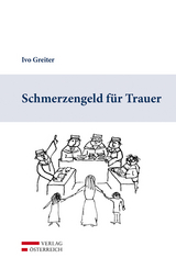 Schmerzengeld für Trauer - Ivo Greiter