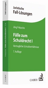 Fälle zum Schuldrecht I - Jörg Fritzsche