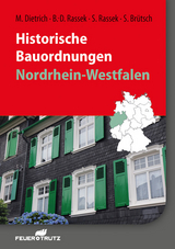 Historische Bauordnungen - Nordrhein-Westfalen - Matthias Dietrich, Stefan Rassek, Bernd-Dietrich Rassek, Siegfried Brütsch