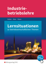 Industriebetriebslehre - Management betrieblicher Prozesse - Rolf-Günther Nolden, Fabian Bizer, Nadine Passia