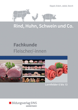 Rind, Huhn, Schwein und Co. - Uwe Dippel, Christine Eckert, Hermann Jakob, Claudia Storch