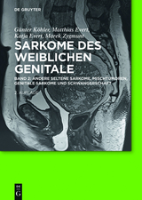 Andere seltene Sarkome, Mischtumoren, genitale Sarkome und Schwangerschaft - Günter Köhler, Matthias Evert, Katja Evert, Marek Zygmunt