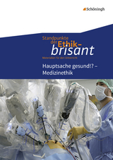 Standpunkte der Ethik - brisant - Carsten Frigger, Johannes Hilgart, Burkhard Hoffmann, Hermann Nink, Markus Reinbold, Bernhard Nink