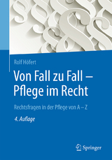 Von Fall zu Fall - Pflege im Recht - Höfert, Rolf