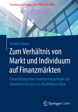 Zum Verhältnis von Markt und Individuum auf Finanzmärkten - Gerald Janous