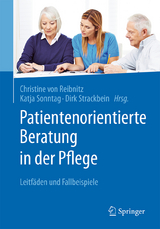 Patientenorientierte Beratung in der Pflege - 