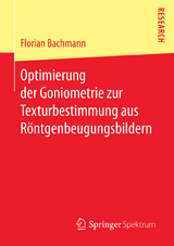 Optimierung der Goniometrie zur Texturbestimmung aus Röntgenbeugungsbildern - Florian Bachmann