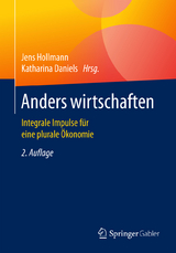 Anders wirtschaften - Hollmann, Jens; Daniels, Katharina