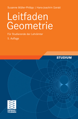 Leitfaden Geometrie - Susanne Müller-Philipp, Hans-Joachim Gorski