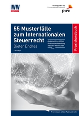 55 Musterfälle im Internationalen Steuerrecht - Dieter Endres