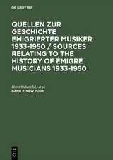 Quellen zur Geschichte emigrierter Musiker 1933-1950 / Sources Relating... / New York - 