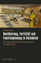 Bevölkerung, Fertilität und Familienplanung in Kolumbien - Teresa Huhle