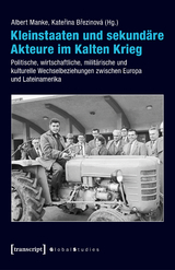 Kleinstaaten und sekundäre Akteure im Kalten Krieg - 