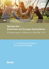 Spielgeräte - Sicherheit auf Europas Spielplätzen - Georg Agde, Günter Beltzig, Franz Danner, Julian Richter, Detlef Settelmeier