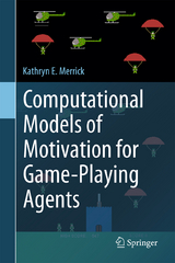 Computational Models of Motivation for Game-Playing Agents - Kathryn E. Merrick