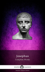 Complete Works of Josephus (Illustrated) - Josephus Josephus