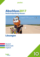 Abschluss 2017 - Realschulprüfung Hessen – Lösungen - 