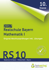 Abschlussprüfung Mathematik I Realschule Bayern 2017 - 