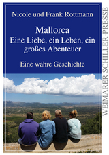 Mallorca - eine Liebe, ein Leben, ein großes Abenteuer - Nicole Rottmann, Frank Rottmann