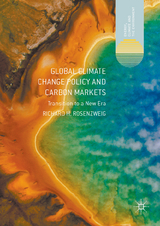 Global Climate Change Policy and Carbon Markets - Richard H. Rosenzweig