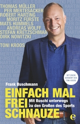 Einfach mal frei Schnauze - Frank Buschmann