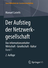 Der Aufstieg der Netzwerkgesellschaft - Castells, Manuel