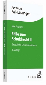 Fälle zum Schuldrecht II - Fritzsche, Jörg