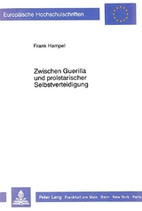 Zwischen Guerilla und proletarischer Selbstverteidigung - Frank Hampel